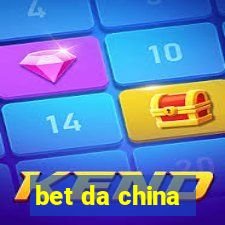 bet da china